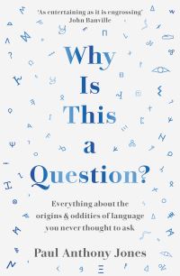 Book Cover for Why Is This a Question? by Paul Anthony Jones