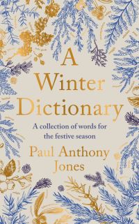 Book Cover for A Winter Dictionary by Paul Anthony Jones