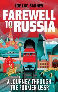 Book Cover for Farewell to Russia by Joe Luc Barnes