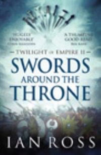 Book Cover for Swords Around the Throne by Ian Ross