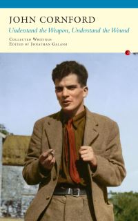 Book Cover for Understand the Weapon, Understand the Wound by John Cornford