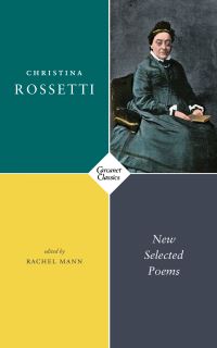 Book Cover for New Selected Poems by Christina Georgina Rossetti