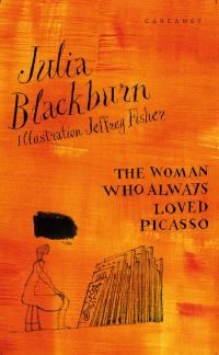 Book Cover for The Woman Who Always Loved Picasso by Julia Blackburn