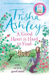 Book Cover for A Good Heart Is Hard to Find by Trisha Ashley
