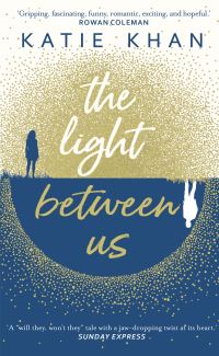 Book Cover for The Light Between Us by Katie Khan