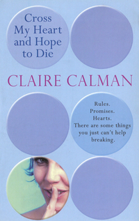 Book Cover for Cross My Heart and Hope to Die by Claire Calman