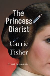 Book Cover for The Princess Diarist by Carrie Fisher