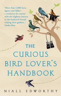 Book Cover for The Curious Bird Lover's Handbook by Niall Edworthy