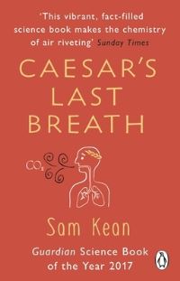 Book Cover for Caesar's Last Breath by Sam Kean