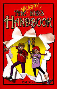Book Cover for The Naughty Kid's Handbook by Rod Green
