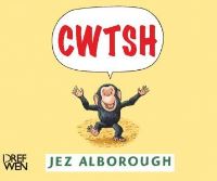 Book Cover for Cwtsh by Jez Alborough