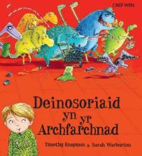 Book Cover for Deinosoriaid Yn Yr Archfarchnad by Timothy Knapman