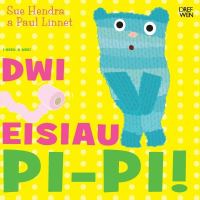 Book Cover for Dwi Eisiau Pi-Pi! by Sue Hendra