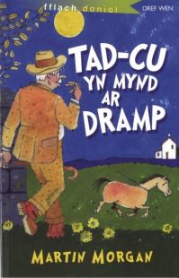 Book Cover for Tad-Cu Yn Mynd Ar Dramp by Martin Morgan