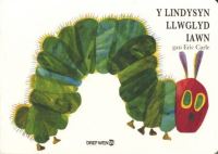 Book Cover for Y Lindysyn Llwglyd Iawn by Eric Carle, Eric Carle