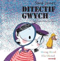 Book Cover for Sara Jones, Ditectif Gwych by Morag Hood