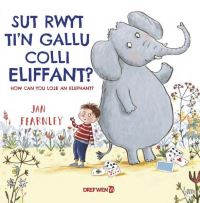Book Cover for Sut Rwyt Ti'n Colli Eliffant? by Jan Fearnley