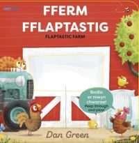Book Cover for Fferm Fflaptastig / Fflaptastic Farm by Elin Meek, Dan Green