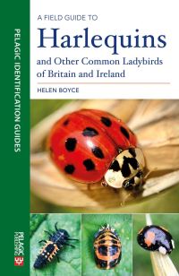 Book Cover for A Field Guide to Harlequins and Other Common Ladybirds of Britain and Ireland by Helen B C Boyce