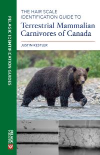 Book Cover for The Hair Scale Identification Guide to Terrestrial Carnivores of Canada by Justin Kestler