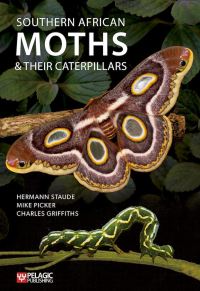 Book Cover for Southern African Moths and Their Caterpillars by Hermann Staude, Mike Picker, Charles Griffiths