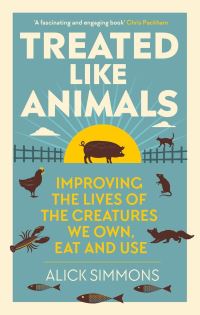 Book Cover for Treated Like Animals by Alick Simmons