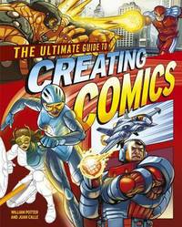 Book Cover for The Ultimate Guide to Creating Comics by William Potter