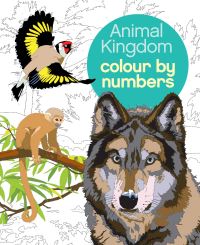 Book Cover for Animal Kingdom Colour by Numbers by Martin Sanders, Arpad Olbey