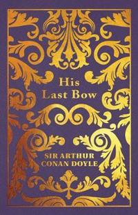 Book Cover for His Last Bow by Arthur Conan Doyle