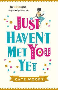 Book Cover for Just Haven't Met You Yet by Cate Woods