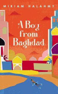 Book Cover for A Boy from Baghdad by Miriam Halahmy