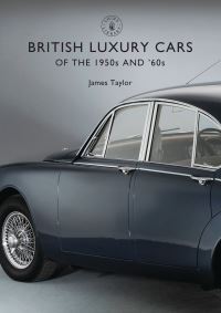 Book Cover for British Luxury Cars by James Taylor