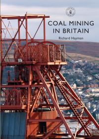 Book Cover for Coal Mining in Britain by Richard Hayman