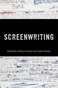 Book Cover for Screenwriting by Andrew Horton, Julian Hoxter