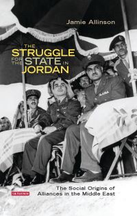 Book Cover for The Struggle for the State in Jordan by Jamie Allinson
