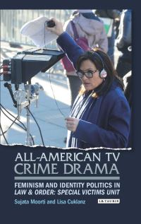 Book Cover for All-American TV Crime Drama by Sujata Moorti, Lisa M Cuklanz