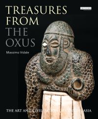 Book Cover for Treasures from the Oxus by Massimo Vidale