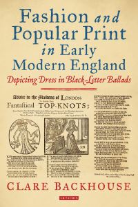 Book Cover for Fashion and Popular Print in Early Modern England by Clare Backhouse
