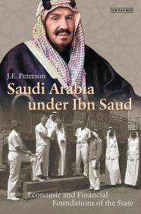 Book Cover for Saudi Arabia Under Ibn Saud by J E Peterson