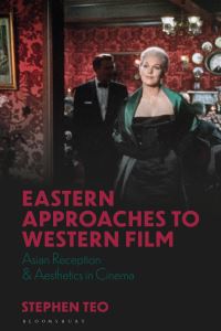 Book Cover for Eastern Approaches to Western Film by Stephen Teo