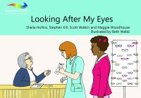 Book Cover for Looking After My Eyes by Sheila Hollins, Stephen Kill, Scott Watkin, Maggie Woodhouse