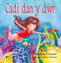 Book Cover for Cadi Dan Y dÒwr by Bethan Gwanas