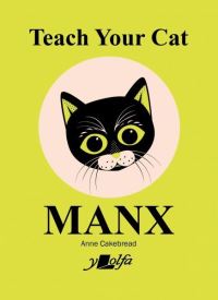 Book Cover for Teach Your Cat Manx by Anne Cakebread