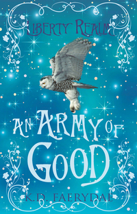 Book Cover for An Army of Good by K D Faerydae