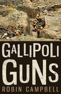 Book Cover for Gallipoli Guns by Robin Campbell