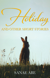 Book Cover for Holiday and Other Short Stories by Sanae Abe