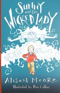 Book Cover for Sunny and the Wicked Lady by Alison Moore