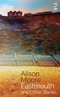 Book Cover for Eastmouth and Other Stories by Alison Moore