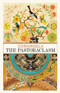 Book Cover for The Pastoraclasm by John Kinsella