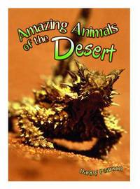 Book Cover for Amazing Animals of the Desert by Danny Pearson